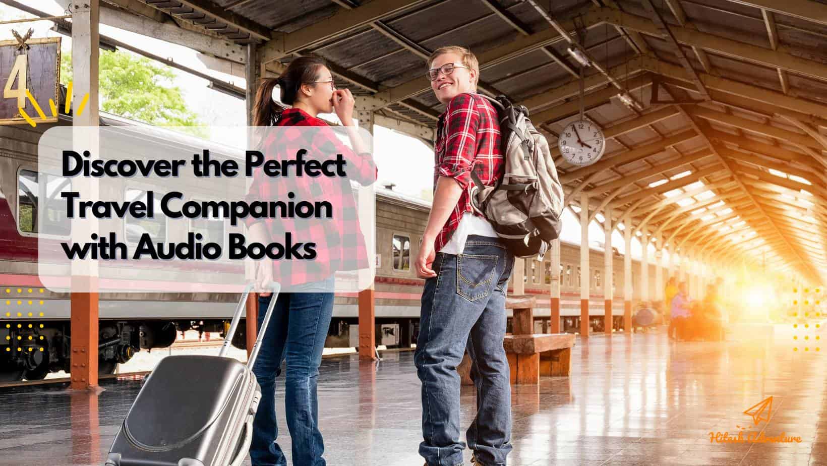 The Best App for Audio Books for Adventurous Indian Travelers